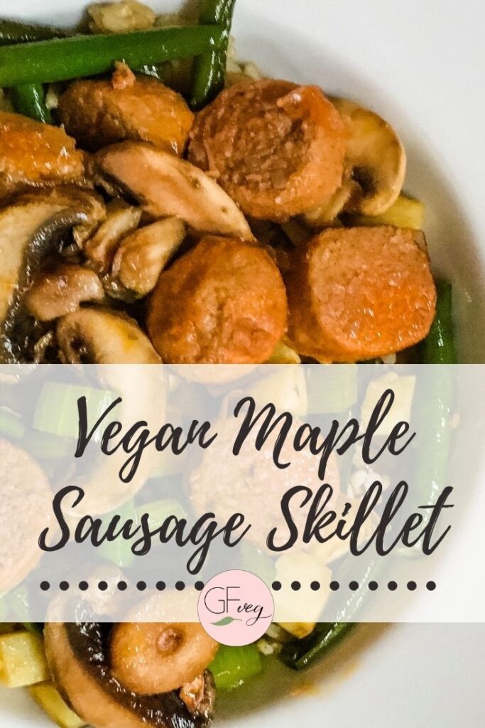 Vegan maple sausage skillet.